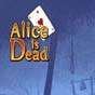 Алис е мъртва